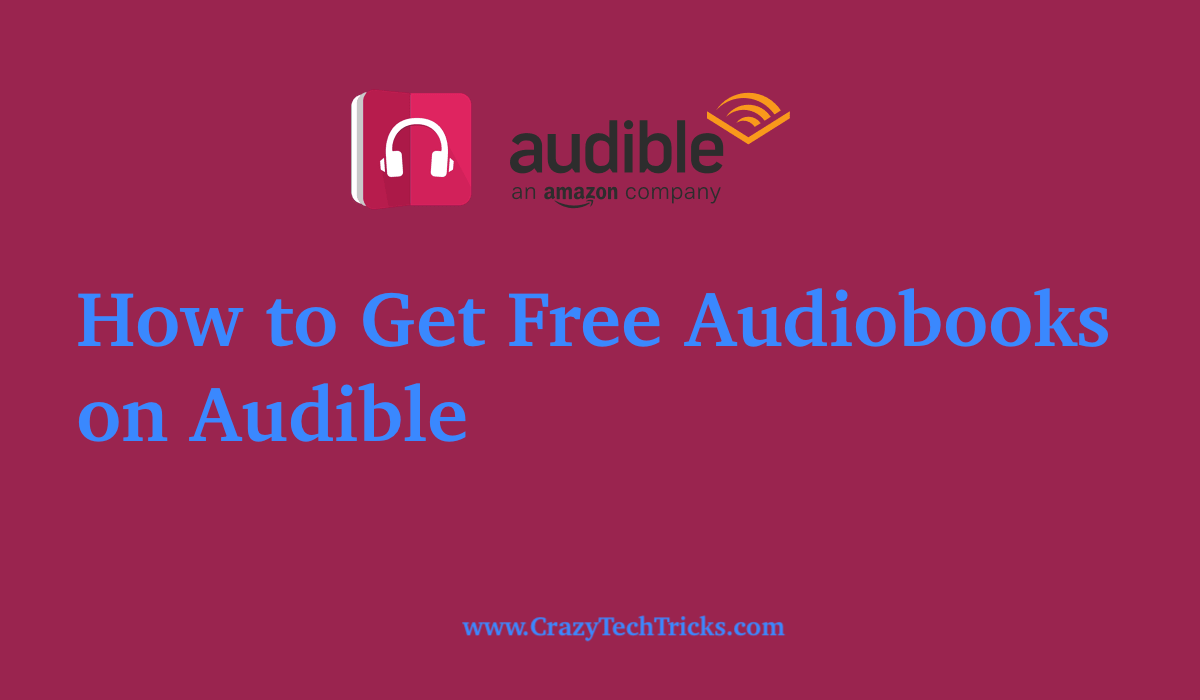 How to Get Free Audiobooks on Audible using Registration, Amazon Prime