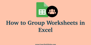 How to Group Worksheets in Excel