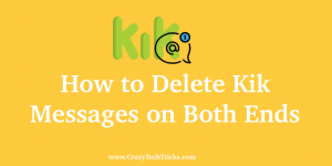 How to Delete Kik Messages on Both Ends