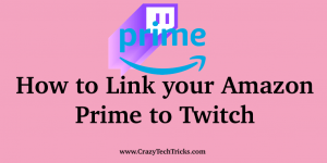 How to Link your Amazon Prime to Twitch