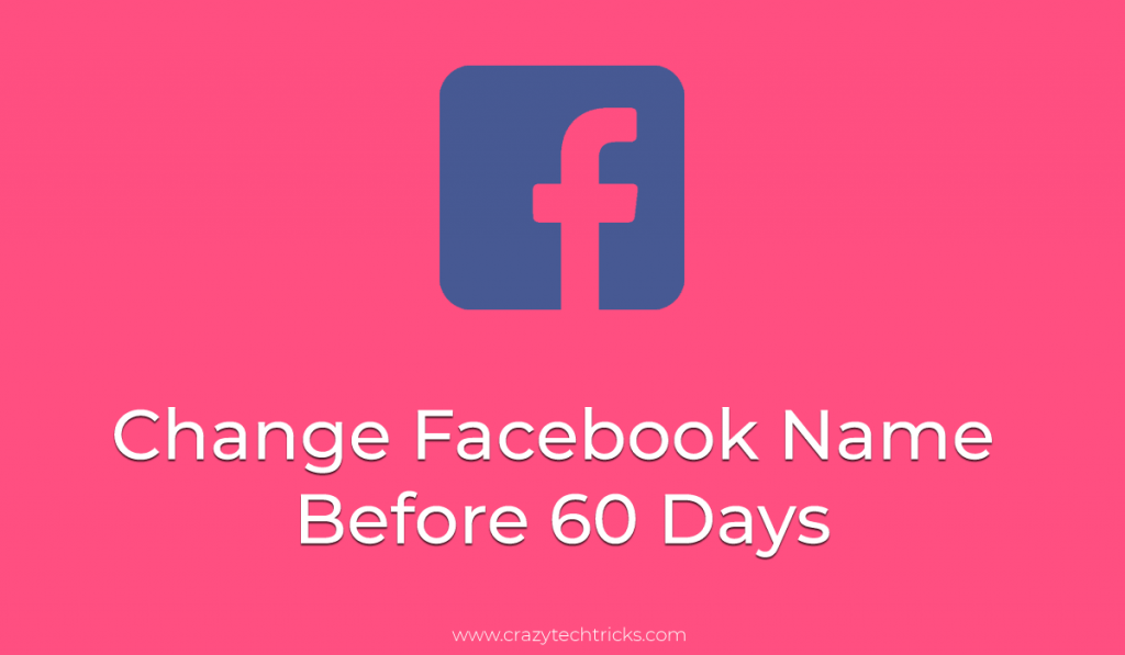 Change Facebook Name Before 60 Days