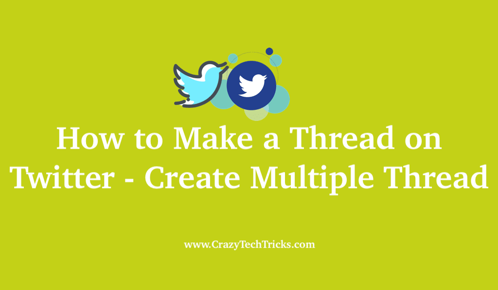 How to Make a Thread on Twitter - Create Multiple Thread - Crazy Tech