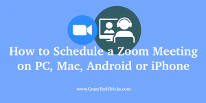 How to Schedule a Zoom Meeting on PC, Mac, Android or iPhone