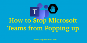 How to Stop Microsoft Teams from Popping up