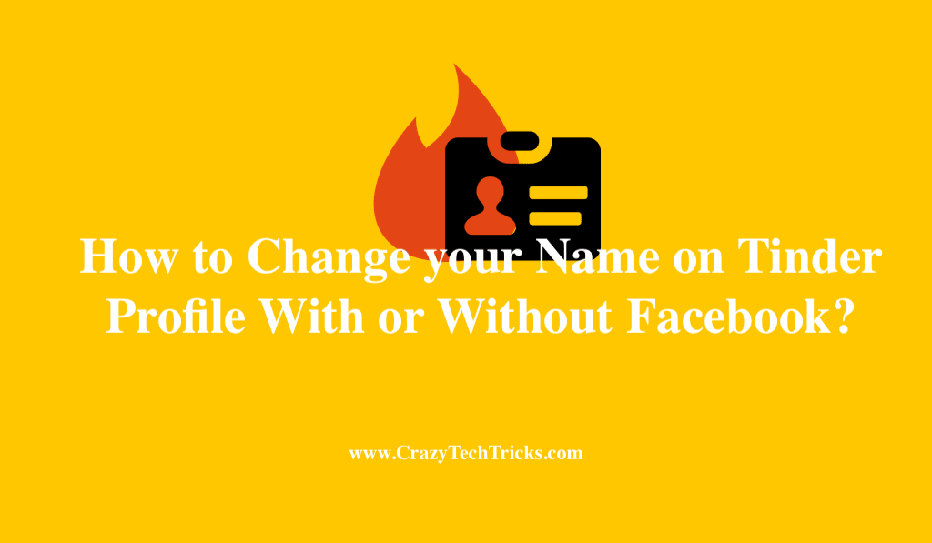 How to Change your Name on Tinder Profile With or Without Facebook