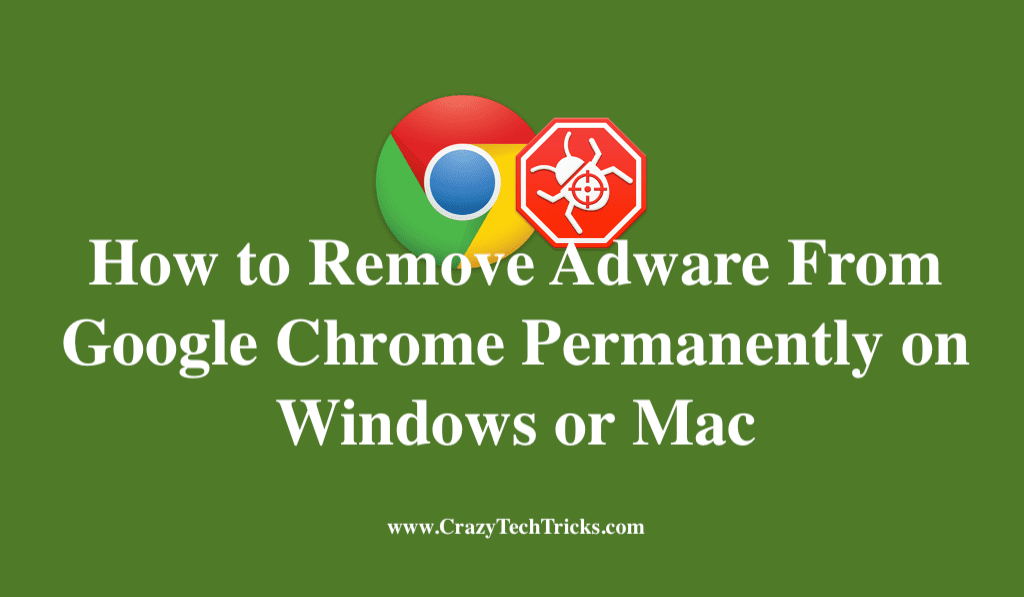 How to Remove Adware From Google Chrome