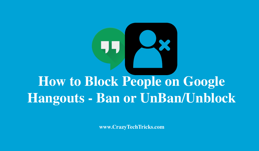 How to Block People on Google Hangouts - Ban or UnBan/Unblock