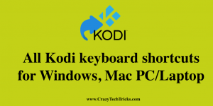 Kodi keyboard shortcuts for Windows, Mac
