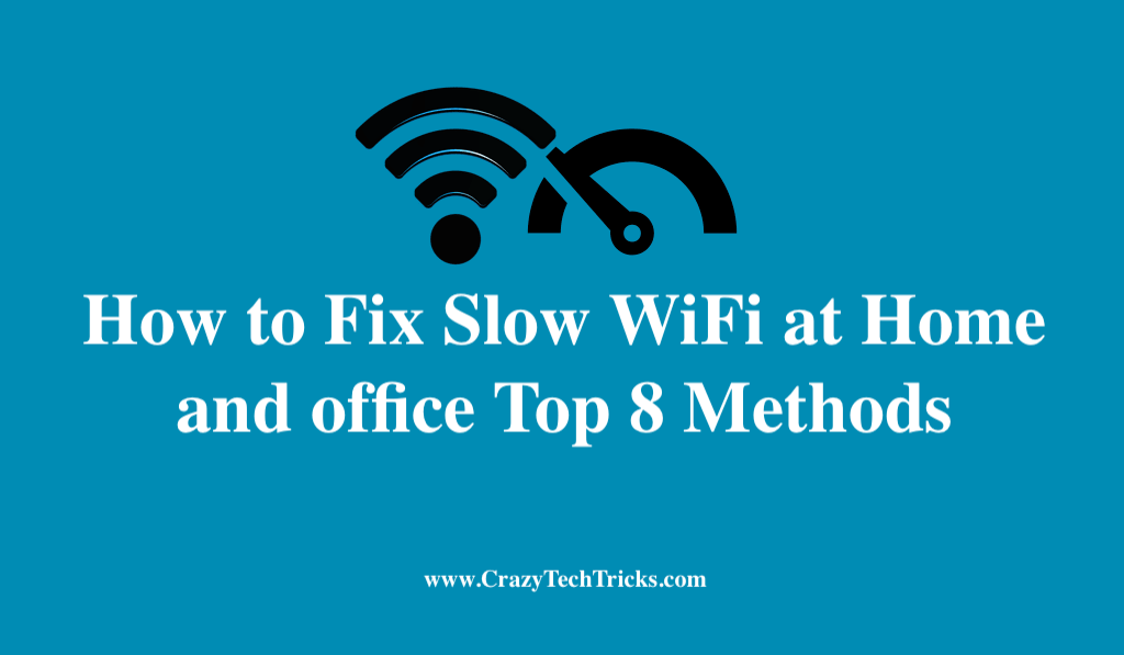  Fix Slow WiFi at Home and office 