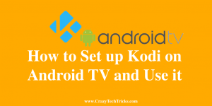 How to Set up Kodi on Android TV