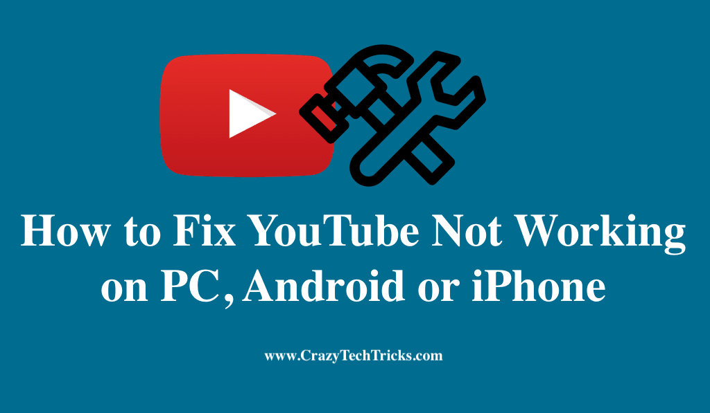 How to Fix YouTube Not Working on PC, Android or iPhone Crazy Tech Tricks