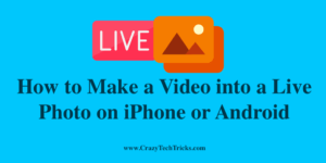 How to Make a Video into a Live Photo