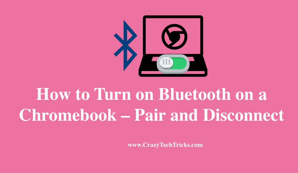 How to Turn on Bluetooth on a Chromebook – Pair and Disconnect