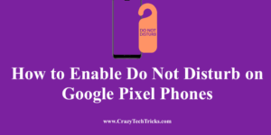 Enable Do Not Disturb on Google Pixel Phones