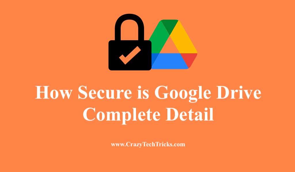 how safe is google drive storage