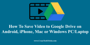 How To Save Video to Google Drive