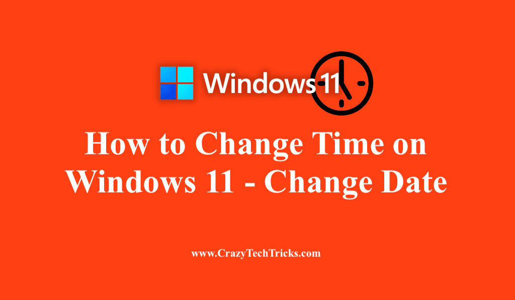 How to Change Time on Windows 11 – Change Date [Top 3 Method] – Crazy Tech Tricks