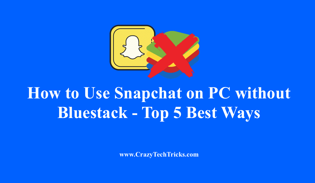 Use Snapchat on PC without Bluestack