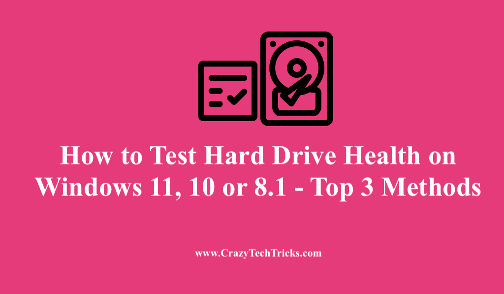 Test Hard Drive Health on Windows 11, 10 or 8.1