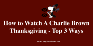 How to Watch A Charlie Brown Thanksgiving