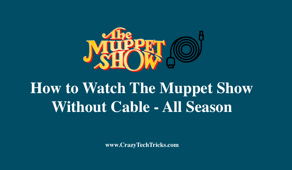 How to Watch The Muppet Show Without Cable 