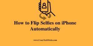 How to Flip Selfies on iPhone
