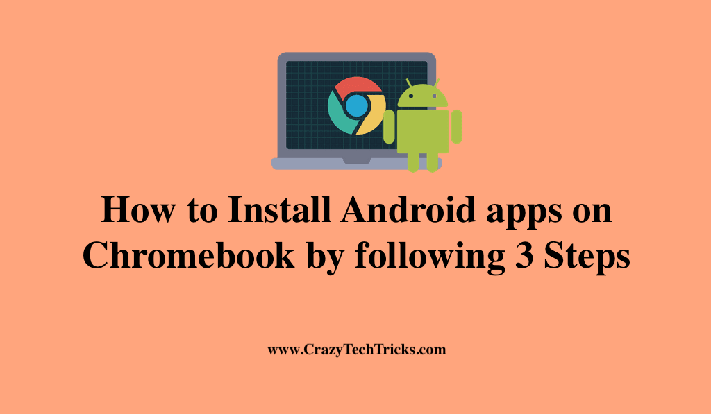How to Install Android apps on Chromebook