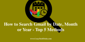How to Search Gmail by Date, Month or Year