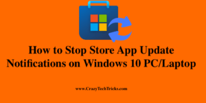 How to Stop Store App Update Notifications on Windows 10 PC