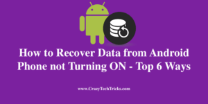 How to Recover Data from Android Phone Not Turning ON