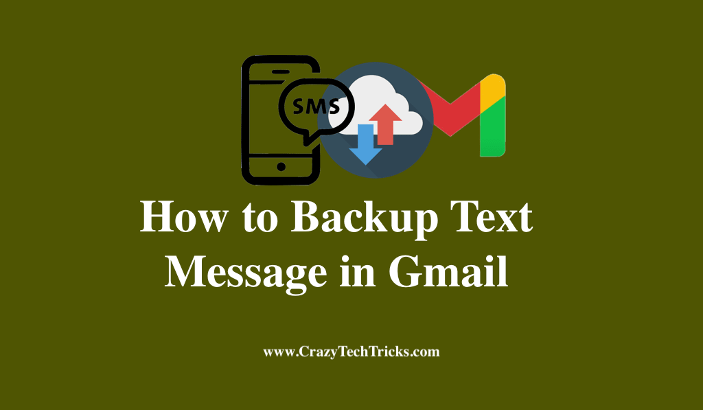 How to Backup Text Message in Gmail