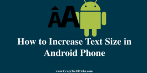 Increase Text Size in Android Phone