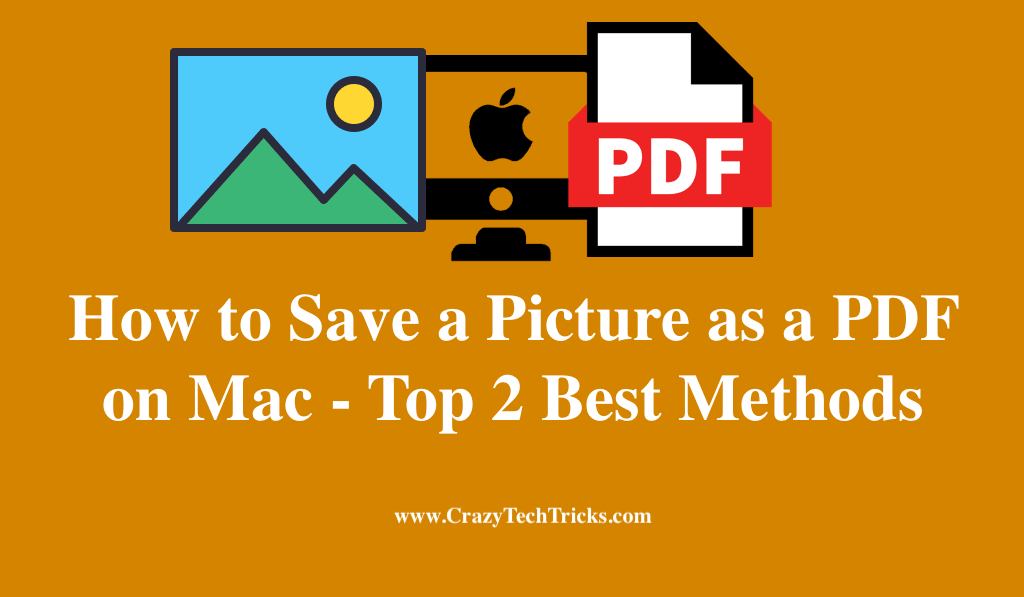 How To Save A Picture As A PDF On Mac Top 2 Best Methods Crazy Tech 