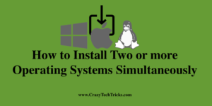 Install Two or more Operating Systems Simultaneously
