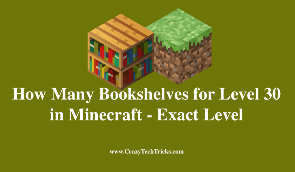 How Many Bookshelves for Level 30 in Minecraft