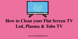 Clean your Flat Screen TV