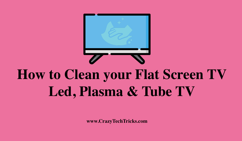  Clean your Flat Screen TV
