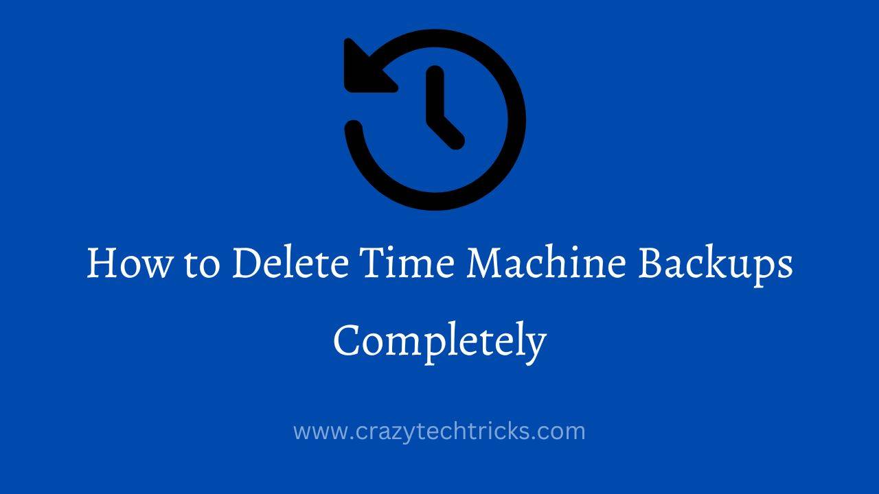 How to Delete Time Machine Backups – Completely