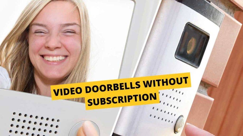 Top 2 Video Doorbells Without Subscription Premium Features for Free