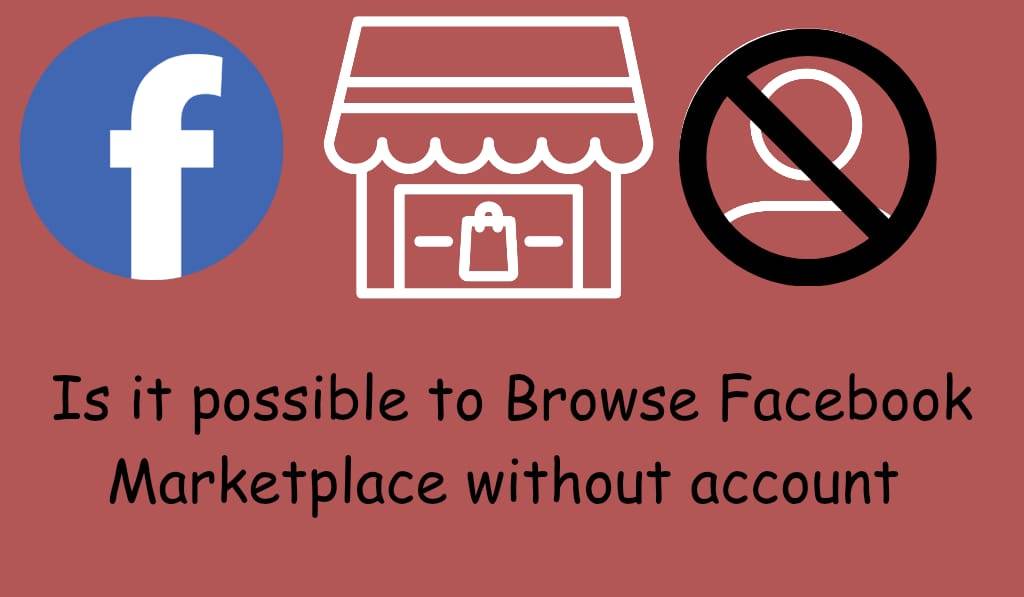 browse Facebook marketplace without account