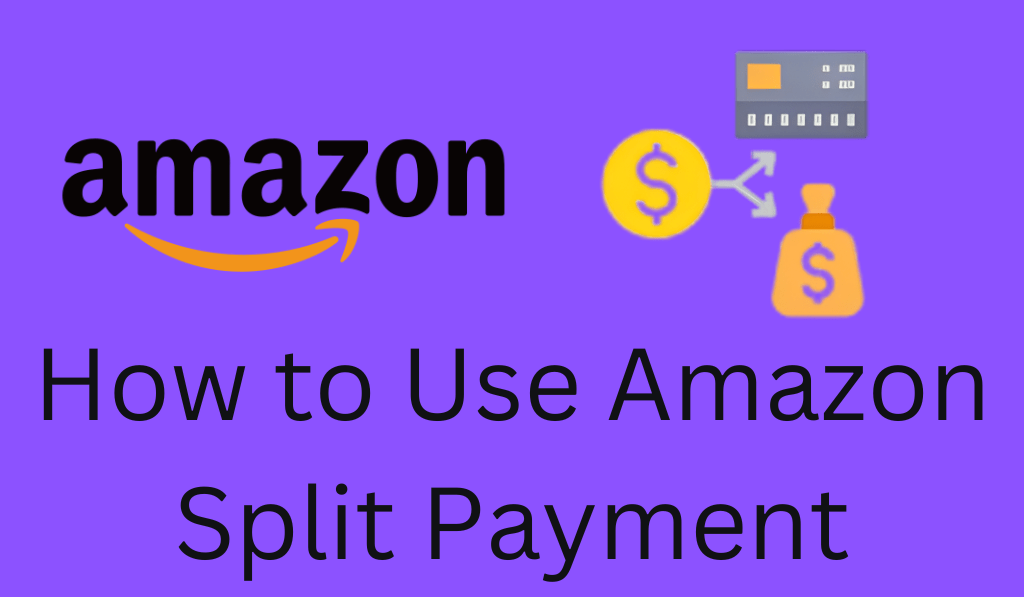 How to Use Amazon Split Payment - 5 Easy Steps to Use