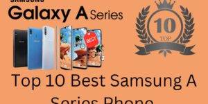 Top10 Best Samsung A Series Phone
