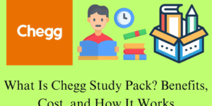 What Is Chegg Study Pack? Benefits, Cost, and How It Works