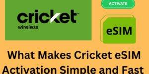 What Makes Cricket eSIM Activation Simple and Fast - 5 Steps