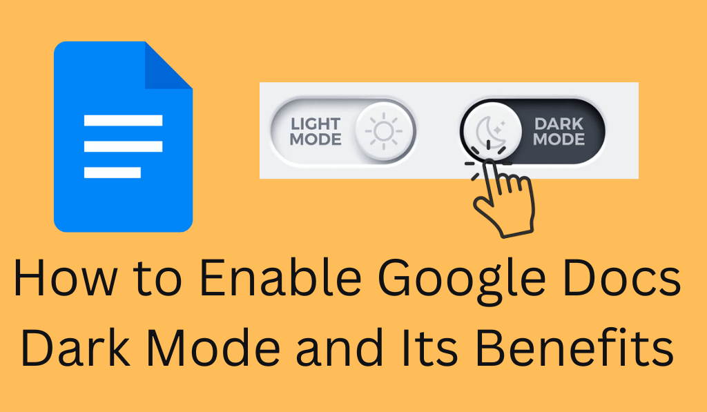 How to Enable Google Docs Dark Mode and Its Benefits