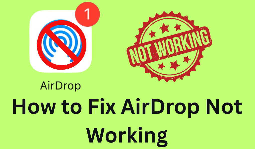 How to Fix AirDrop Not Working - on iPhone, iPad or Mac