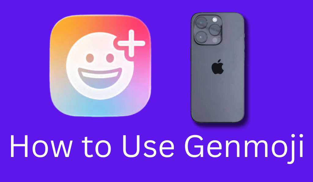 How to Use Genmoji - Guide to Designing Your Own Emojis With the Help of 5 Easy Steps
