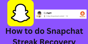 How to do Snapchat Streak Recovery - 3 Easy Steps