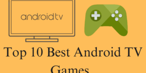 Top 10 Best Android TV Games - The Ultimate Entertainment Experience