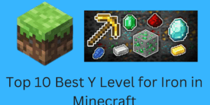 Top 10 Best Y Level for Iron in Minecraft